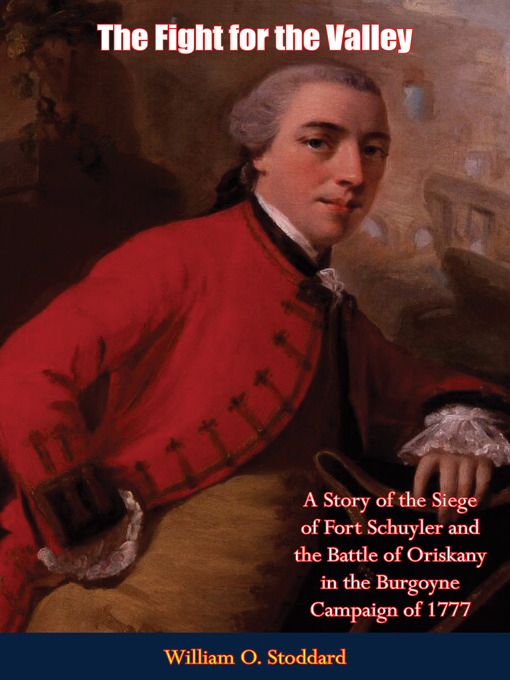 Title details for The Fight for the Valley by William O. Stoddard - Available